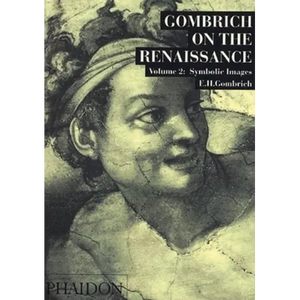 Gombrich on the Renaissance: Symbolic Images, Volume 2 - Paperback