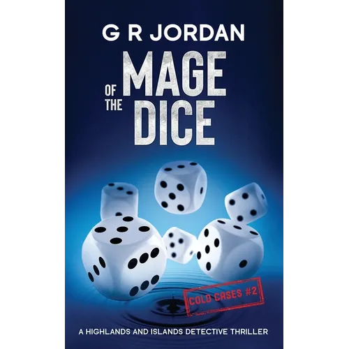 Mage of the Dice: A Highlands and Islands Detective Thriller - Paperback