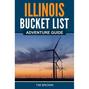 Illinois Bucket List Adventure Guide - Paperback