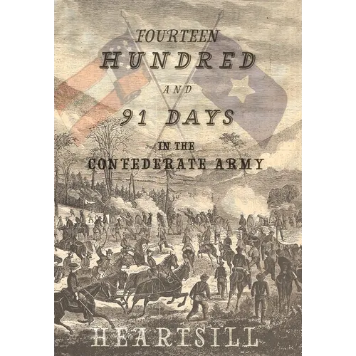 1491 Days In The Confederate Army - Hardcover