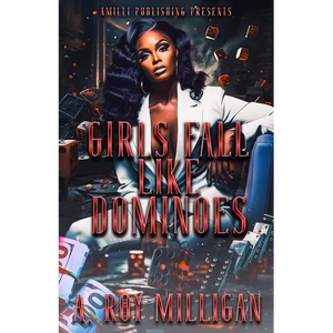 Girls Fall Like Dominoes: An Urban Fiction Novel of Survival and Street Love - Paperback