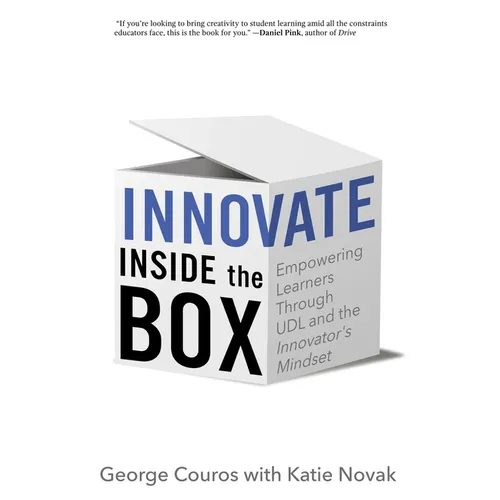 Innovate Inside the Box: Empowering Learners Through UDL and the Innovator's Mindset - Paperback