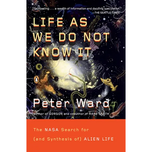 Life as We Do Not Know It: The NASA Search for (and Synthesis of) Alien Life - Paperback