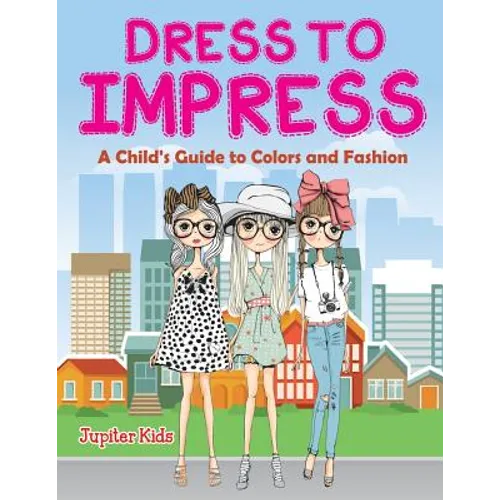 Dress to Impress (A Coloring Book) - Paperback