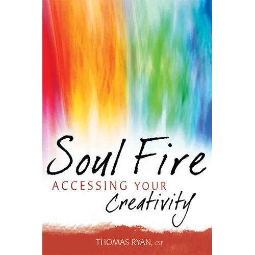 Soul Fire: Accessing Your Creativity - Paperback