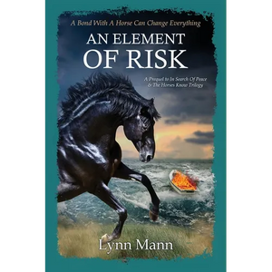 An Element Of Risk: A Prequel to The Horses Know Trilogy - Paperback