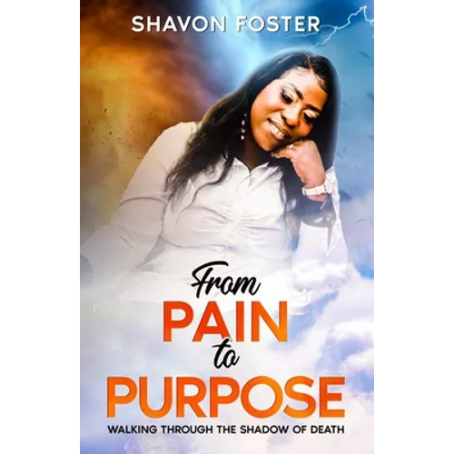 From Pain To Purpose - Paperback