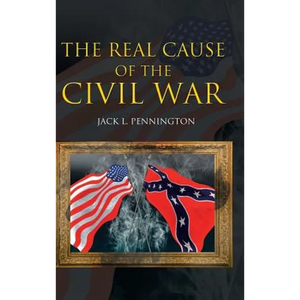 The Real Cause of the Civil War - Hardcover