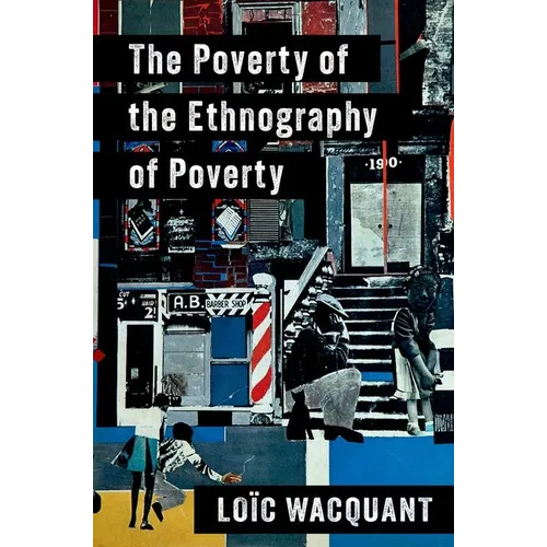 The Poverty of the Ethnography of Poverty - Paperback
