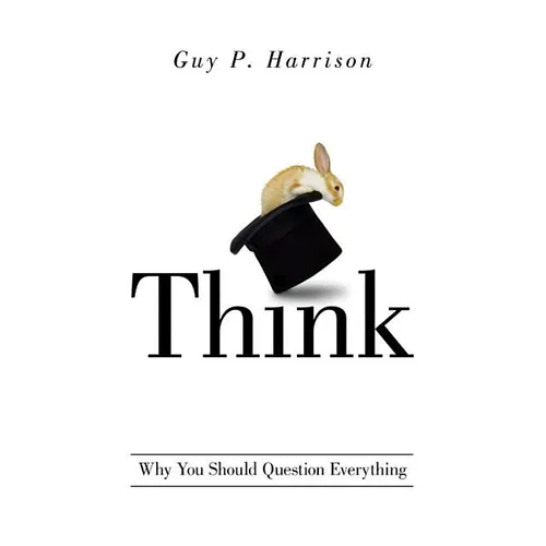 Think: Why You Should Question Everything - Paperback