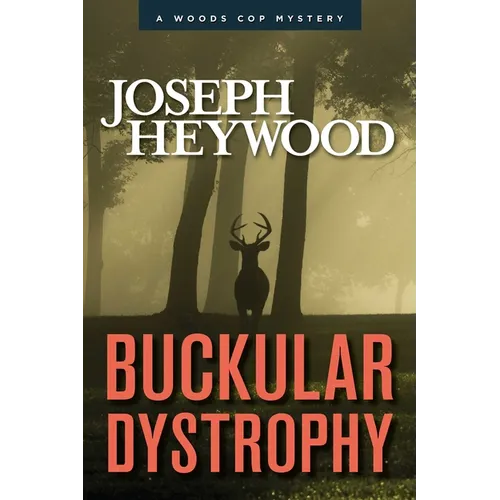Buckular Dystrophy: A Woods Cop Mystery - Paperback