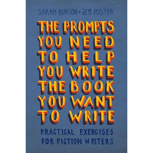 The Prompts You Need to Help You Write the Book You Want to Write - Paperback