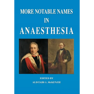 More Notable Names in Anaesthesia - Paperback