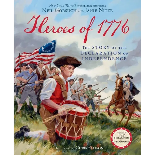 Heroes of 1776: The Story of the Declaration of Independence - Hardcover