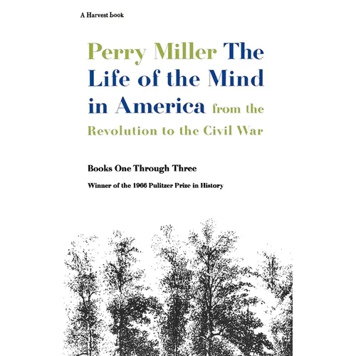 The Life of the Mind in America: From the Revolution to the Civil War - Paperback
