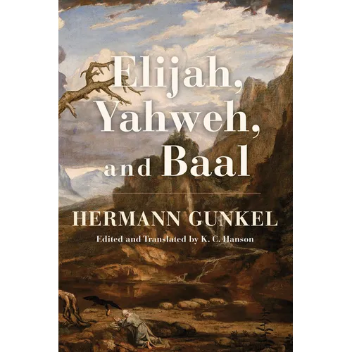 Elijah, Yahweh, and Baal - Hardcover