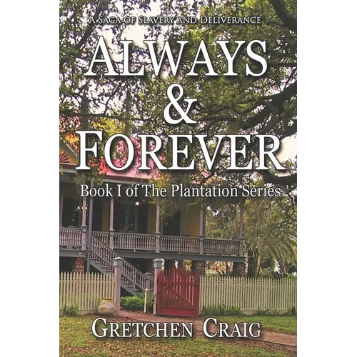 Always & Forever: A Saga of Slavery and Deliverance - Paperback