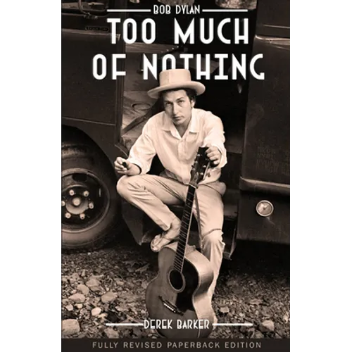 Bob Dylan Too Much of Nothing - Paperback