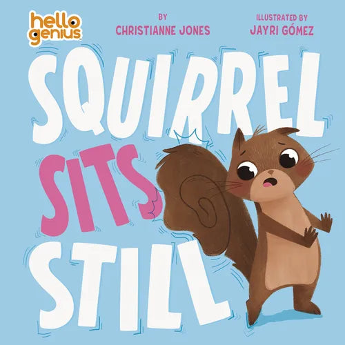 Squirrel Sits Still - Board Book