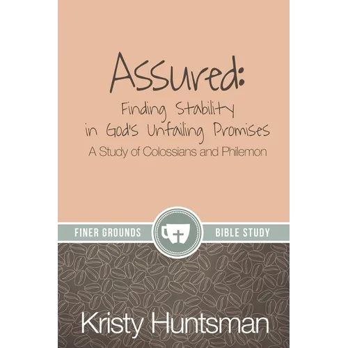 Assured: A Study of Colossians and Philemon