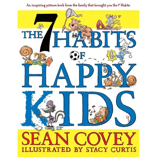 The 7 Habits of Happy Kids - Hardcover