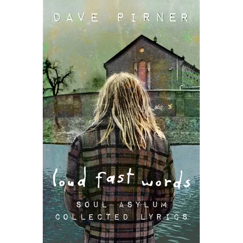Loud Fast Words: Soul Asylum Collected Lyrics - Paperback