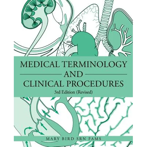 Medical Terminology and Clinical Procedures: 3rd Edition (Revised) - Paperback