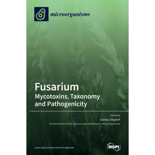 Fusarium: Mycotoxins, Taxonomy and Pathogenicity - Hardcover