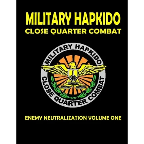 Military Hapkido Enemy Neutralization - Paperback