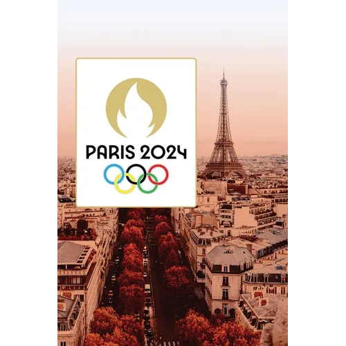 Paris 2024 Olympics: From Planning to Podium: Everything You Need to Know About Paris 2024 - Paperback