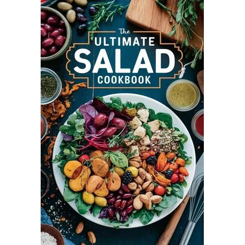 The Ultimate Salad Cookbook - Paperback