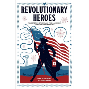 Revolutionary Heroes: True Stories of Courage from America's Fight for Independence - Paperback