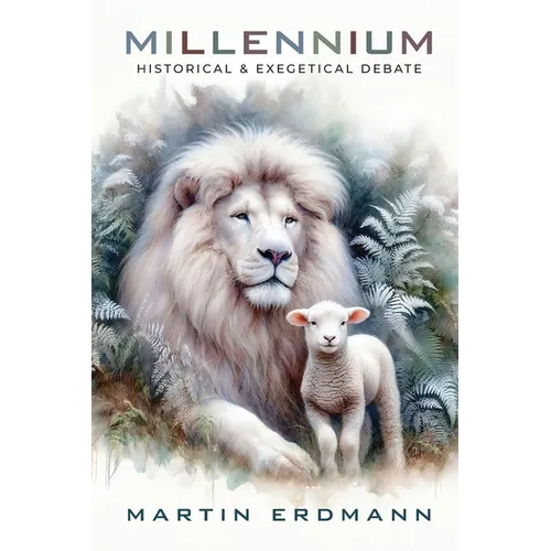Millennium: Historical & Exegetical Debate - Paperback