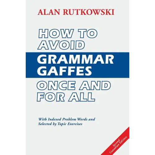 How to Avoid Grammar Gaffes Once and for All: Second Canadian Edition - Paperback