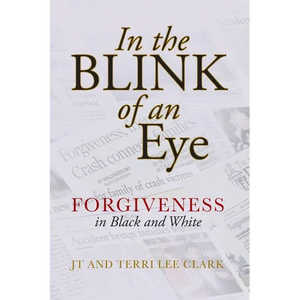 In the Blink of an Eye: Forgiveness in Black and White: Forgiveness in - Paperback