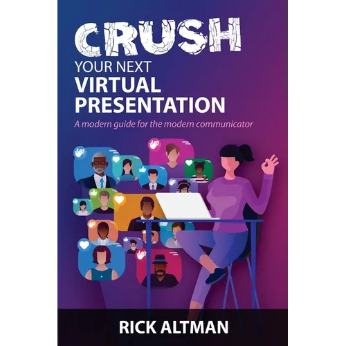 Crush Your Next Virtual Presentation - Paperback