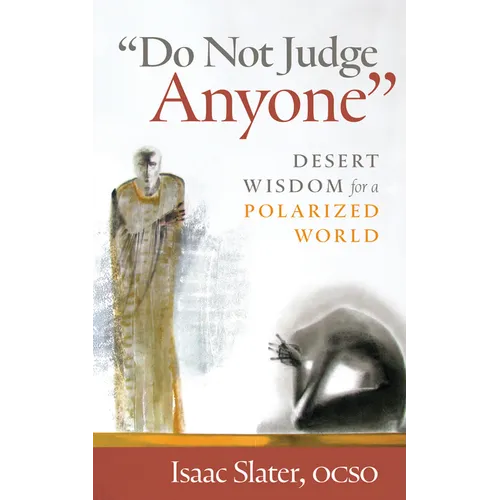Do Not Judge Anyone: Desert Wisdom for a Polarized World - Paperback