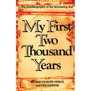 My First Two Thousand Years: The Autobiography of the Wandering Jew - Paperback