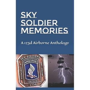 Sky Soldier Memories: A 173d Airborne Anthology - Paperback