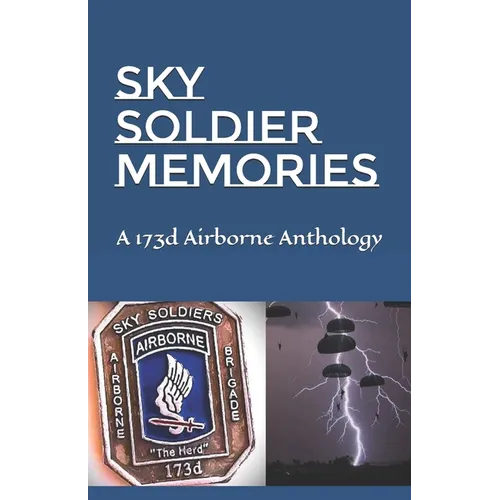 Sky Soldier Memories: A 173d Airborne Anthology - Paperback