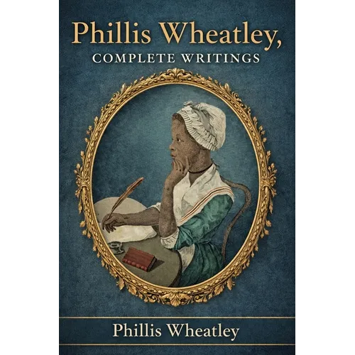 Phillis Wheatley, Complete Writings - Paperback