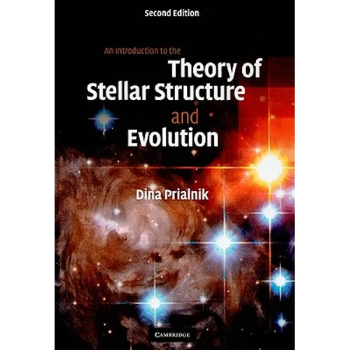 An Introduction to the Theory of Stellar Structure and Evolution - Hardcover