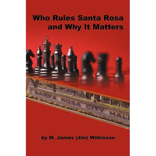 Who Rules Santa Rosa and Why It Matters - Paperback
