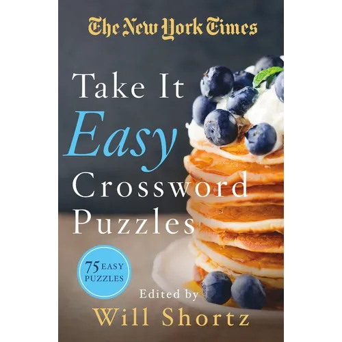 The New York Times Take It Easy Crossword Puzzles: 75 Easy Puzzles - Paperback