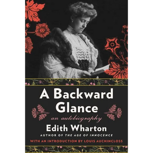 A Backward Glance: An Autobiography - Paperback