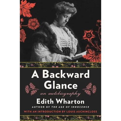A Backward Glance: An Autobiography - Paperback