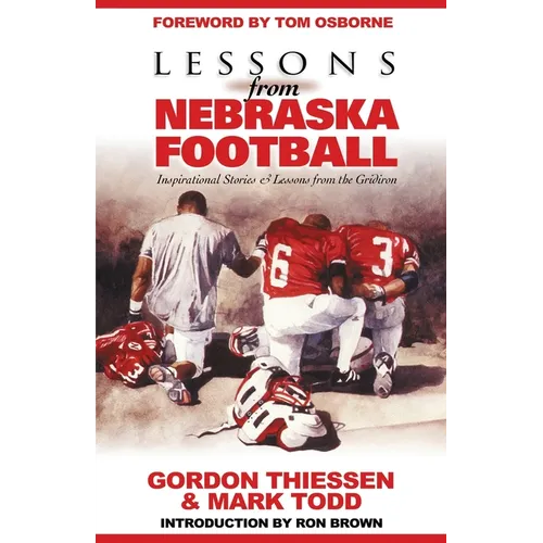 Lessons from Nebraska Football: Inspirational Stories & Lessons from the Gridiron - Paperback