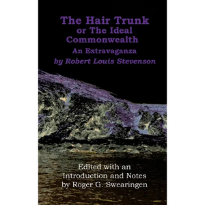 The Hair Trunk or the Ideal Commonwealth: An Extravaganza - Hardcover
