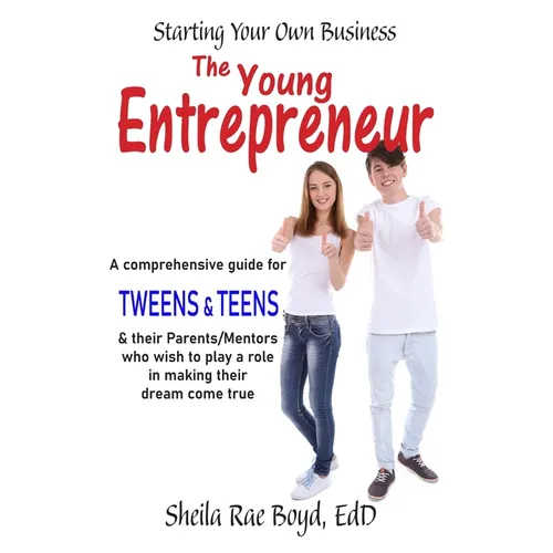 The Young Entrepreneur: Starting Your Own Business - Paperback