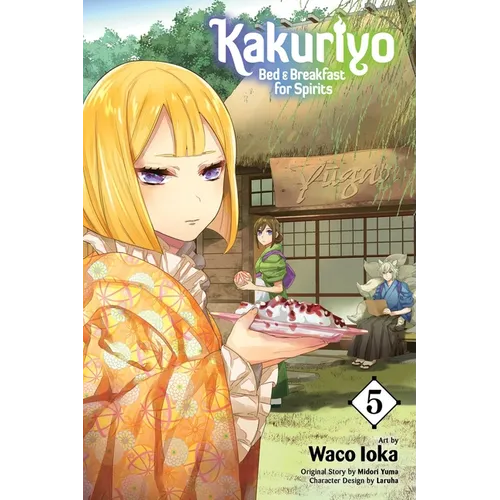 Kakuriyo: Bed & Breakfast for Spirits, Vol. 5 - Paperback